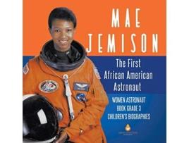Livro Mae Jemison The First African American Astronaut Women Astronaut Book Grade 3 Childrens Biographies de Dissected Lives (Inglês)