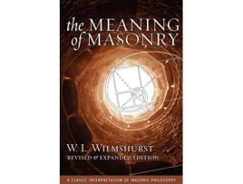 Livro Meaning of Masonry, Revised Edition de W L Wilmshurst (Inglês)