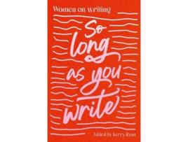 Livro So Long As You Write de Kerry Ryan (Inglês)