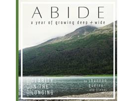 Livro Clarity in the Longing A Year of Growing Deep and Wide Abide de Shannon Guerra (Inglês)