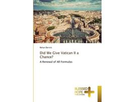 Livro Did We Give Vatican II a Chance A Renewal of All Formulas de Rehan Derrick (Inglês)