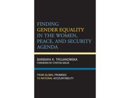 Livro Finding Gender Equality in the Women, Peace, and Security Agenda de Barbara K Trojanowska (Inglês)