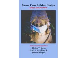 Livro Doctor Poets Other Healers COVID in Their Own Words de Thelma T Reyna (Inglês)