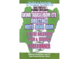 Livro NDITO AKWA IBOM STATE A TRUE NIGERIAN MAN AND WOMAN de King Solomon David Jesse ETE (Inglês)