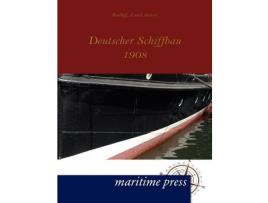 Livro Deutscher Schiffbau 1908 de Rudloff J (Alemão)