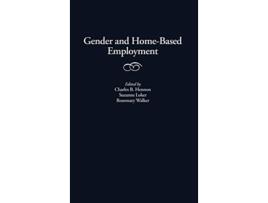 Livro Gender and HomeBased Employment de Charles B Hennon Suzanne Loker Rosemary Walker (Inglês)