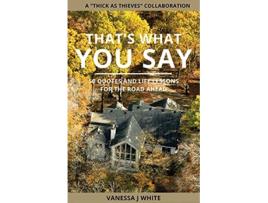 Livro Thats What You Say de Vanessa J White (Inglês)