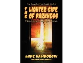 Livro Lighter Side of Darkness Haunted Field Guide de Luke Naliborski (Inglês)