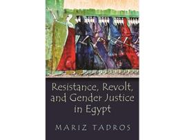 Livro Resistance Revolt and Gender Justice in Egypt Gender Culture and Politics in the Middle East de Mariz Tadros (Inglês)