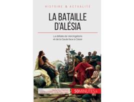 Livro La bataille dAlésia La défaite de Vercingétorix et de la Gaule face à César Grandes Batailles French Edition de Nicolas Cartelet (Francês)