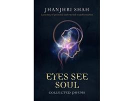 Livro Eyes See Soul A Journey of Personal and Eternal Transformation de Jhanjhri Shah (Inglês)