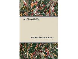 Livro All About Coffee de William Harrison Ukers (Inglês)