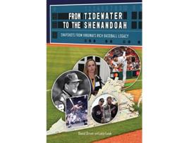 Livro From Tidewater To The Shenandoah Snapshots From Virginias Rich Baseball Legacy de David Driver Lacy Lusk (Inglês)
