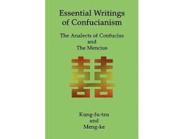 Livro Essential Writings of Confucianism The Analects of Confucius and The Mencius de Kung FuTzu Men Ke (Inglês)