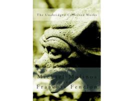 Livro The Unabridged Collected Works de Michael Molinos Francois Fenelon (Inglês)