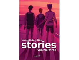 Livro Something Like Stories Volume Three de Jay Bell (Inglês)