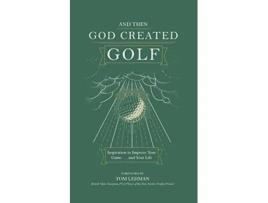 Livro And Then God Created Golf de James R Bolley (Inglês)