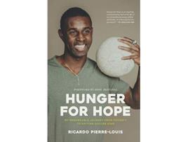 Livro Hunger for Hope My Remarkable Journey from Poverty to Haitian Soccer Star de Ricardo PierreLouis (Inglês)