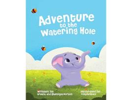 Livro Adventure to the Watering Hole de Bryant Horton Shaniqua Horton (Inglês)