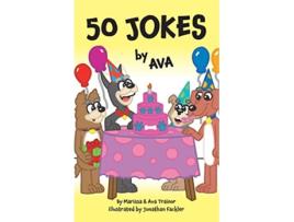 Livro 50 Jokes by Ava de Marissa Trainor e Ava Trainor (Inglês)