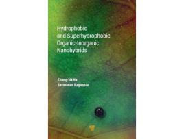 Livro Hydrophobic and Superhydrophobic OrganicInorganic NanoHybrids de Chang-Sik Ha e Saravanan Nagappan (Inglês - Capa Dura)