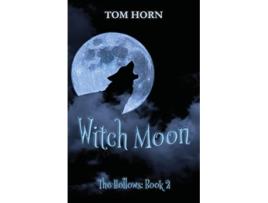 Livro Witch Moon Hollows de Tom Horn (Inglês)