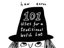 Livro 101 Uses for a Traditional Welsh Hat de Huw Aaron (Inglês)