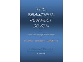 Livro The Beautiful Perfect Seven de J Clement Phillips (Inglês)