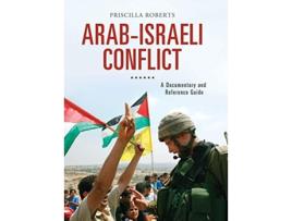 Livro ArabIsraeli Conflict de Priscilla Mary Roberts (Inglês - Capa Dura)