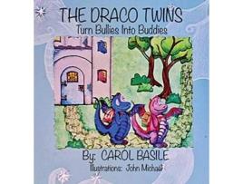 Livro The Draco Twins Turn Bullies into Buddies de Carol Basile (Inglês)