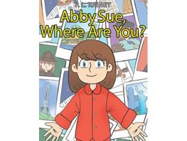 Livro Abby Sue Where are You de P L Rainey (Inglês)