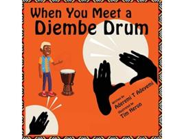 Livro When You Meet a Djembe Drum de Aderemi T Adeyemi (Inglês)