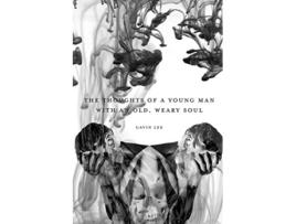 Livro The Thoughts of a Young Man with an Old Weary Soul de Gavin Lee (Inglês)