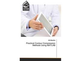 Livro Practical Contour Compression Methods Using MATLAB de Ali Ukasha (Inglês)