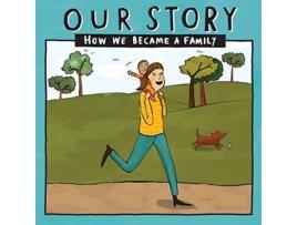 Livro OUR STORY 033SMEMD1 HOW WE BECAME A FAMILY 033 de Donor Conception Network (Inglês)