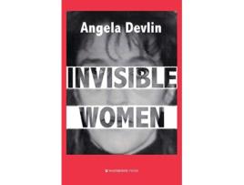 Livro Invisible Women Whats Wrong With Womens Prisons de Angela Devlin (Inglês)