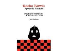 Livro Koeko Iyawo Aprende novicia pequeño tratado de Regla Lucumí de Lydia Cabrera (Espanhol)