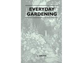 Livro Everyday Gardening de J Coutts (Inglês)