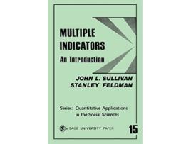 Livro Multiple Indicators An Introduction Quantitative Applications in the Social Sciences de John L Sullivan Stanley Feldman (Inglês)