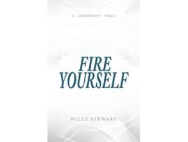 Livro Fire Yourself de Willy Stewart (Inglês)