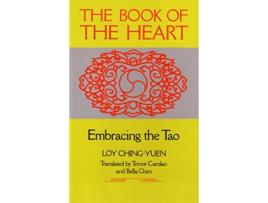Livro The Book of the Heart Embracing the Tao de Loy ChingYuen (Inglês)