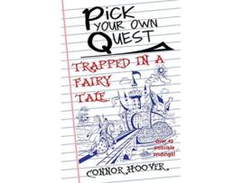 Livro Pick Your Own Quest Trapped in a Fairy Tale de Connor Hoover (Inglês)