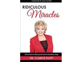 Livro Ridiculous Miracles God Can Take an Ordinary Person and Do Extraordinary Things de Clarice Fluitt (Inglês)