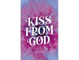 Livro Kiss from God English and Spanish Edition de Stephanie Sorady (Inglês)