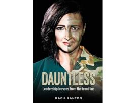 Livro DAUNTLESS: Leadership lessons from the frontline Rach Ranton (Inglês)