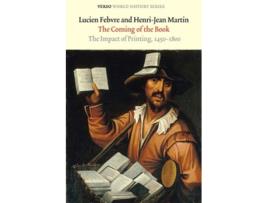 Livro The Coming of the Book The Impact of Printing 14501800 Verso World History Series de Lucien Febvre HenriJean Martin (Inglês)