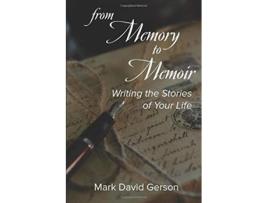 Livro From Memory to Memoir Writing the Stories of Your Life de Mark David Gerson (Inglês)