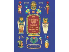 Livro The Unofficial Guide to the Ancient Egyptian Afterlife de Sophie Berger (Inglês - Capa Dura)