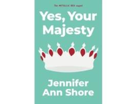 Livro Yes Your Majesty The Royally Human Vampire de Jennifer Ann Shore (Inglês)