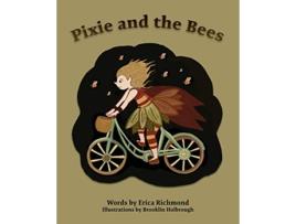 Livro Pixie and the Bees de Erica Richmond (Inglês)
